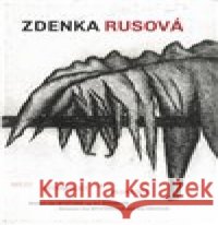 Zdenka Rusová: Mezi tajemným a zjevným kolektiv autorů 9788087344767 Museum Kampa