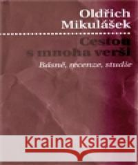 Cestou s mnoha verši Oldřich Mikulášek 9788087377161 Pulchra