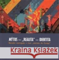 Mýtus - realita - identita: Národní metropole v čase návratu do Evropy Andrzej Stawarz 9788087398852