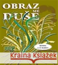 Obraz mé duše Zdenka Blechová 9788087413517 Nakladatelství Zdenky Blechové
