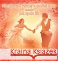 Partnerské vztahy v dnešní době aneb Jak spolu žít Zdenka Blechová 9788087413890 Nakladatelství Zdenky Blechové