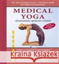 Medical yoga Christiane Wolf 9788087419335 PoznÃ¡nÃ­