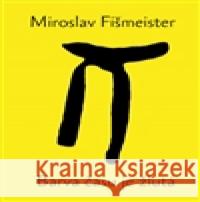 Barva času je žlutá Miroslav Fišmeister 9788087422076