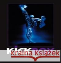 Kickbox Oldřich Staněk 9788087426371 Knihkupectví CZ