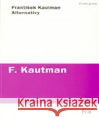 Alternativy František Kautman 9788087429594