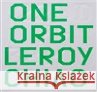 OneOrbit/Život jako výzva Leroy Chiao 9788087430699 Galerie Zdeněk Sklenář