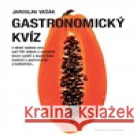 Gastronomický kvíz Jaroslav Vašák 9788087431351 Beskydy