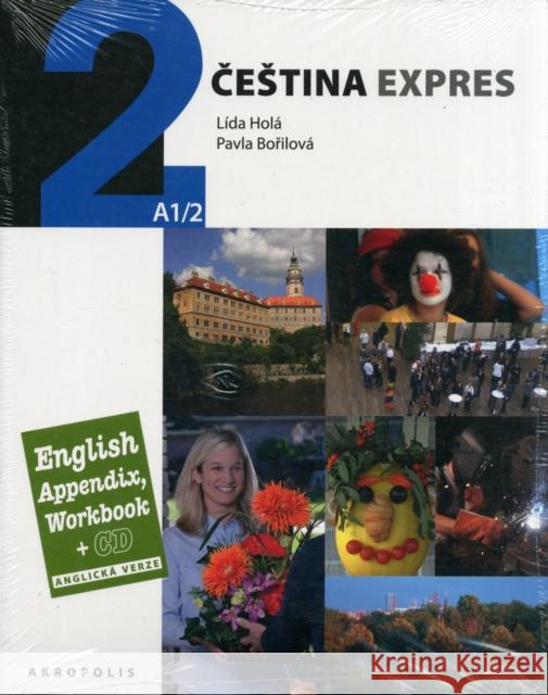 Cestina Expres/Czech Express 2 - Pack Lida Hola Pavla Borilova  9788087481264 Akropolis, Nakladatelstvi