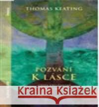 Pozvání k lásce Thomas Keating 9788087529355