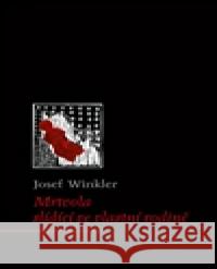 Mrtvola slídící ve vlastní rodině Josef Winkler 9788087545072