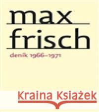 Deník 1966–1971 Max Frisch 9788087545270
