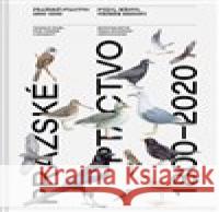 Pražské ptactvo 1800-2020 Veleslav Wahl 9788087572719 Revolver Revue