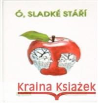 Ó, sladké stáří Zdenka Procházková 9788087573006 Radix