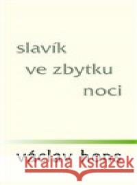 Slavík ve zbytku noci Václav Hons 9788087573365 Radix