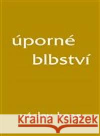 Úporné blbství Václav Hons 9788087573525