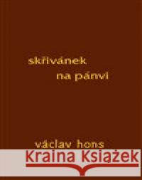 Skřivánek na pánvi Václav Hons 9788087573556 Radix