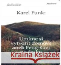 Umíme si vytvořit domov? Karel Funk 9788087580387