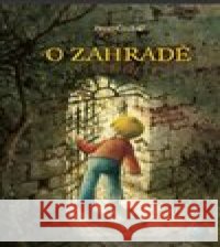 O zahradě Pavel Čech 9788087595664