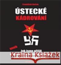 Ústecké kádrování František Roček 9788087624319