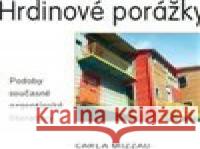 Hrdinové porážky. Podoby současné argentinské literatury Vít Pokorný 9788087634707