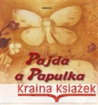 Pajda a Papulka MarkÃ©ta KotkovÃ¡ 9788087635032 Fabula