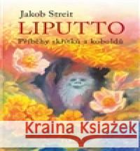 Liputto Jakob Streit 9788087635179