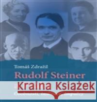 Rudolf Steiner a Praha Tomáš Zdražil 9788087635285