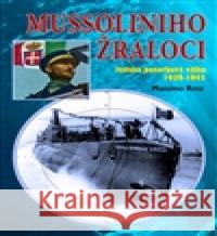 Mussoliniho žraloci Massimo Rota 9788087657119