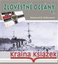 Zlověstné oceány 1. Emmerich Hakvoort 9788087657348