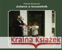 Jolana a kouzelník Pavel Kohout 9788087683620