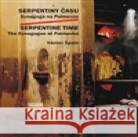 Serpentiny času Václav Špale 9788087683675 NOVELA BOHEMICA