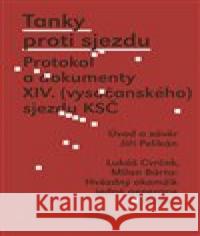 Tanky proti sjezdu Jiří Pelikán 9788087683859 NOVELA BOHEMICA