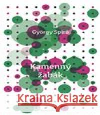 Kamenný žabák György Spiró 9788087683880 NOVELA BOHEMICA