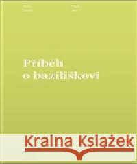 Příběh o baziliškovi Václav Kahuda 9788087688304 Milan Hodek