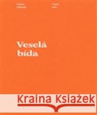 Veselá bída Václav Kahuda 9788087688328 Milan Hodek