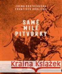 Samé milé pitvorky František Hrdlička 9788087688656