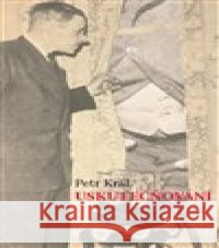 Uskutečňování Petr Král 9788087688748