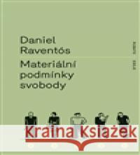 Materiální podmínky svobody Daniel Raventós 9788087705209