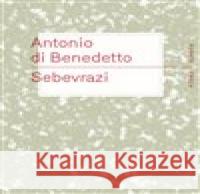 Sebevrazi Antonio Di Benedetto 9788087705599 RUBATO