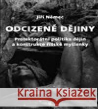 Odcizené dějiny Jiří Němec 9788087709337