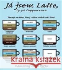 Já jsem latte, ty jsi cappuccino Damrong Pinkoon 9788087740088
