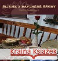 Šijeme z bavlněné šňůry Radka Sedláčková 9788087757031 Élysion