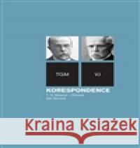 Korespondence TGM - Slované, svazek jižní Slované Tomáš Garrigue Masaryk 9788087782460