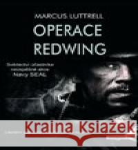 Operace Redwing Marcus Luttrell 9788087788158