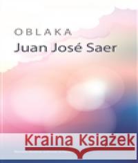 Oblaka Juan José Saer 9788087792148 Runa