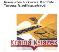 Inkoustová skvrna Karibiku Tereza Riedlbauchová 9788087811122