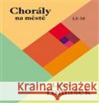 Chorály na městě Lukáš Tomášek 9788087811535