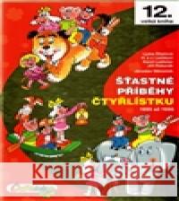 Šťastné příběhy Čtyřlístku Jaroslav Němeček 9788087849026