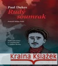 Rudý soumrak Paul Dukes 9788087850268 Mapcards.net
