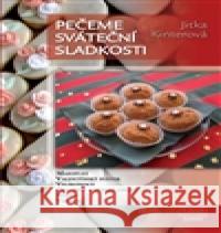 Pečeme sváteční sladkosti Jitka KinterovÃ¡ 9788087867112 Arista Books